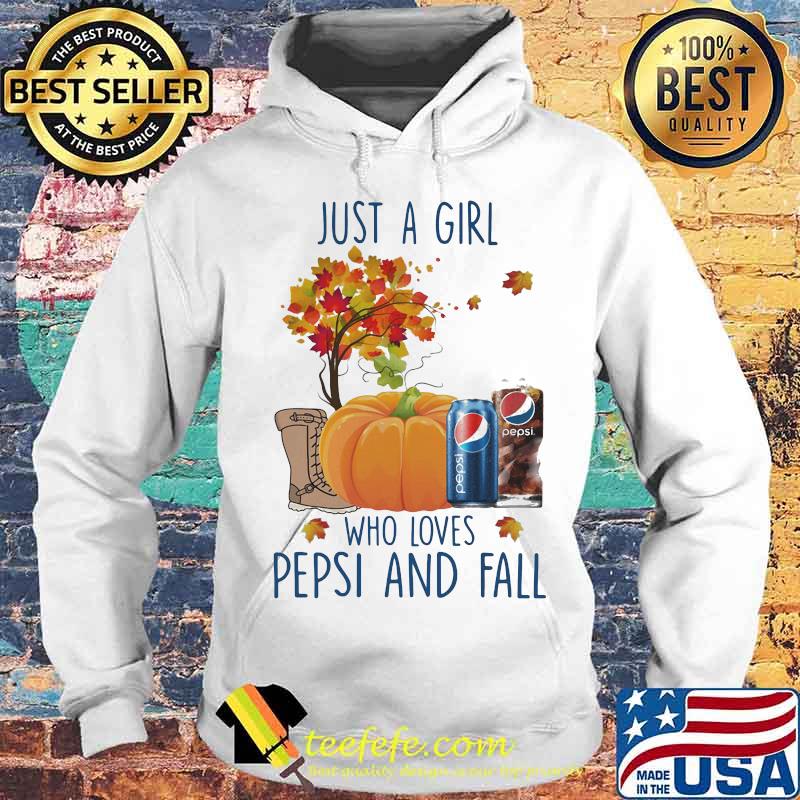 Just a girl who love pepsi and fall s Hoodie Just a girl who love pepsi and fall s Hoodie