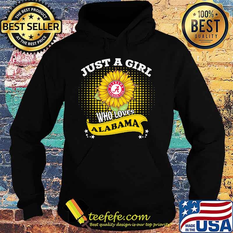 Just a girl who loves alabama crimson tide sunflower s Hoodie Just a girl who loves alabama crimson tide sunflower s Hoodie