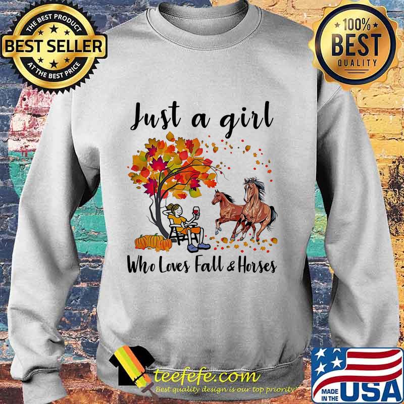 JUST A GIRL WHO LOVES FALL AND HORSES FALL AUTUMN SHIRT Sweater JUST A GIRL WHO LOVES FALL AND HORSES FALL AUTUMN SHIRT Sweater