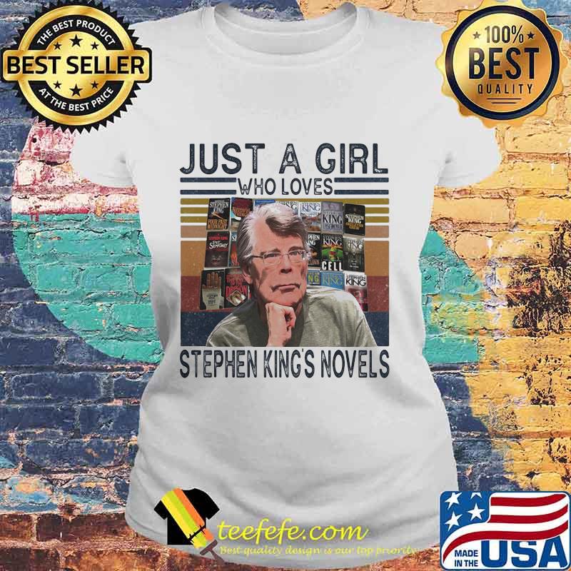 Just a girl who loves stephen king's novels vintage retro s Laides tee Just a girl who loves stephen king's novels vintage retro s Laides tee