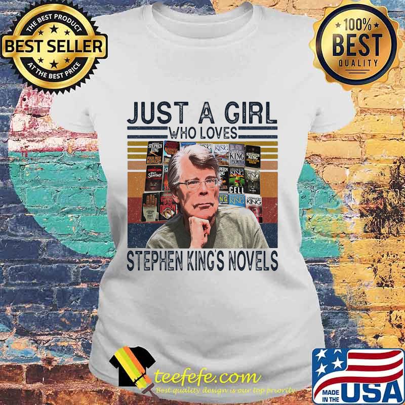 Just a girl who loves stephen king's novels vintage retro s Laides tee Just a girl who loves stephen king's novels vintage retro s Laides tee