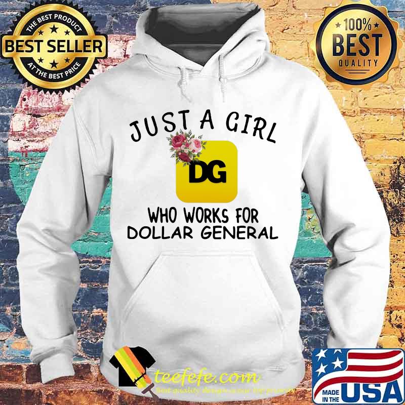 Just a girl who works for dollar general flowers s Hoodie Just a girl who works for dollar general flowers s Hoodie
