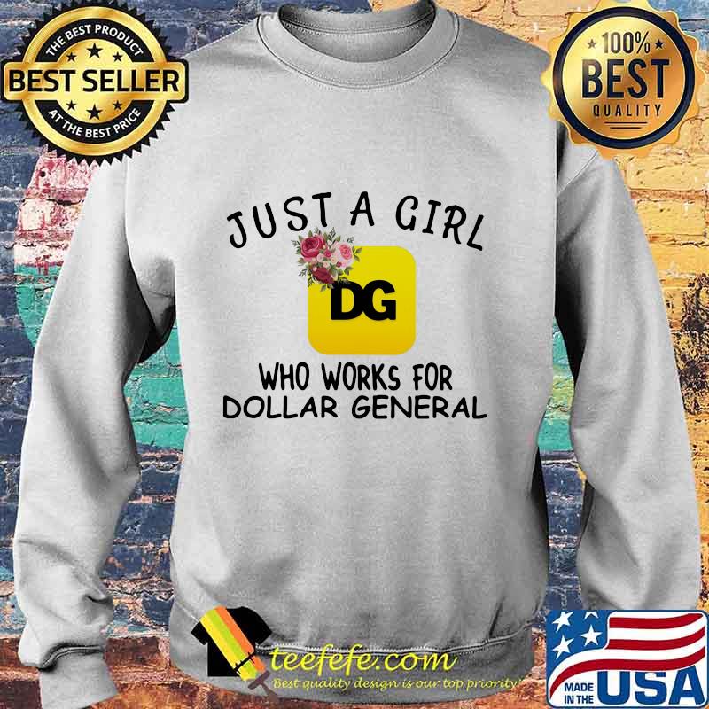 Just a girl who works for dollar general flowers s Sweater Just a girl who works for dollar general flowers s Sweater