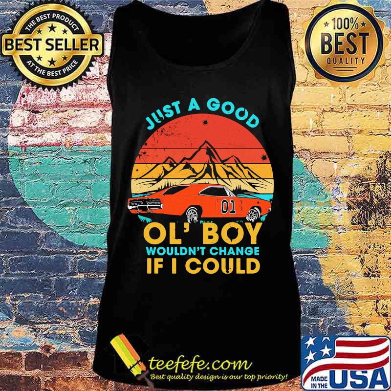 Just a good ol' boy wouldn't change if i could car 01 mountain vintage retro s Tank top Just a good ol' boy wouldn't change if i could car 01 mountain vintage retro s Tank top