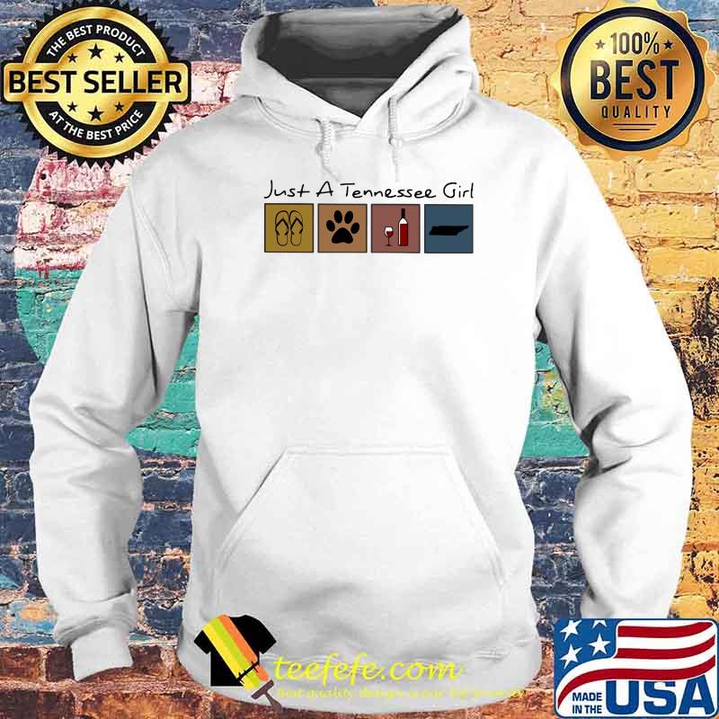 Just a Tennessee girl Flip flop Dog Wine Tennessee Map s Hoodie Just a Tennessee girl Flip flop Dog Wine Tennessee Map s Hoodie