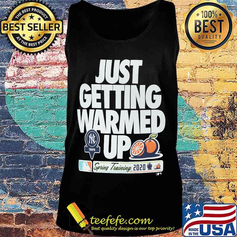Just getting warmed up spring training cactus new york yankees s Tank top Just getting warmed up spring training cactus new york yankees s Tank top