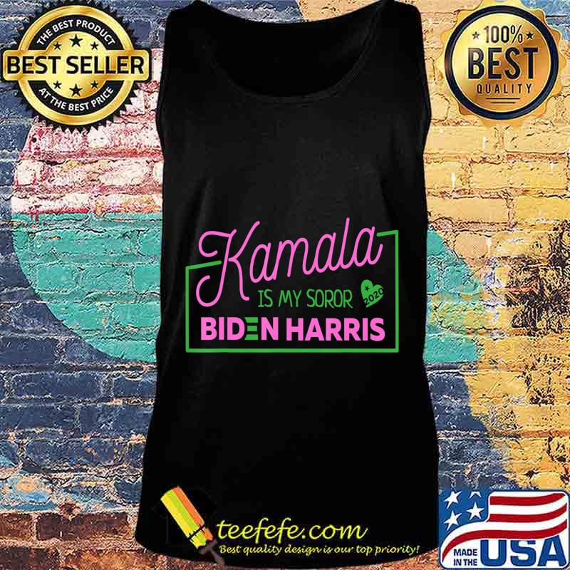 Kamala Is My Soror Sister Biden Harris Election Democrat T-Shirt Tank top Kamala Is My Soror Sister Biden Harris Election Democrat T-Shirt Tank top