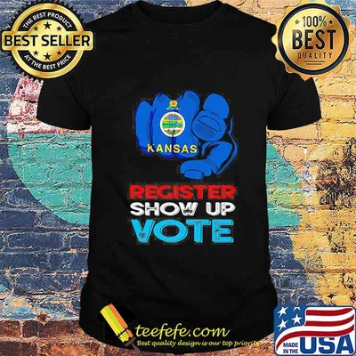 Kansas register show up vote shirt