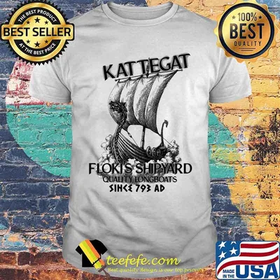 Kattegat floki's shipyard quality longboats since 793 ad sea shirt