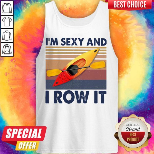 kayaking-im-sexy-and-i-row-it-vintage-tank-top-600x600-1.jpg