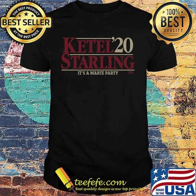 Ketel starling 2020 it's a marte party shirt