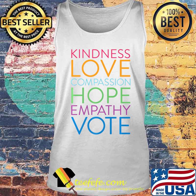 Kindness Love Hope 2020 Election Vote Blue Premium T-Shirt Tank top Kindness Love Hope 2020 Election Vote Blue Premium T-Shirt Tank top