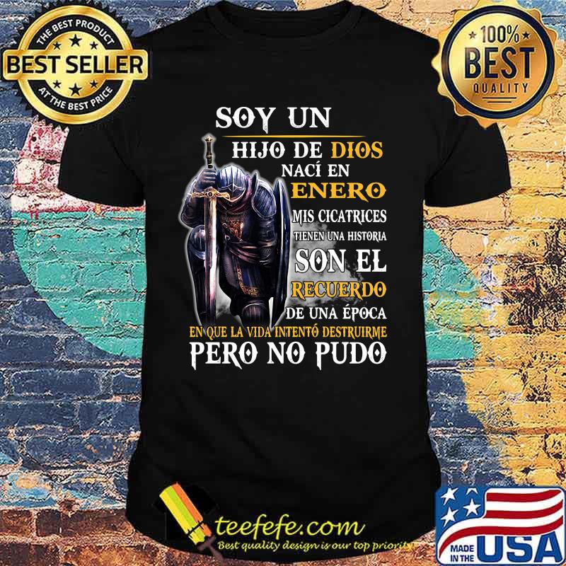 Knight armor of god soy un hijo de dios naci en septiembre mis cicatrices tienen una historia son el recuerdo de una epoca en shirt