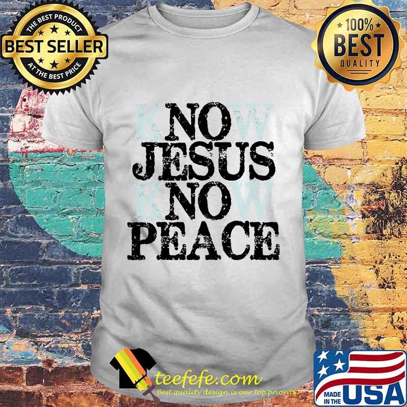 Know jesus know peace 2020 shirt Know jesus know peace 2020 shirt