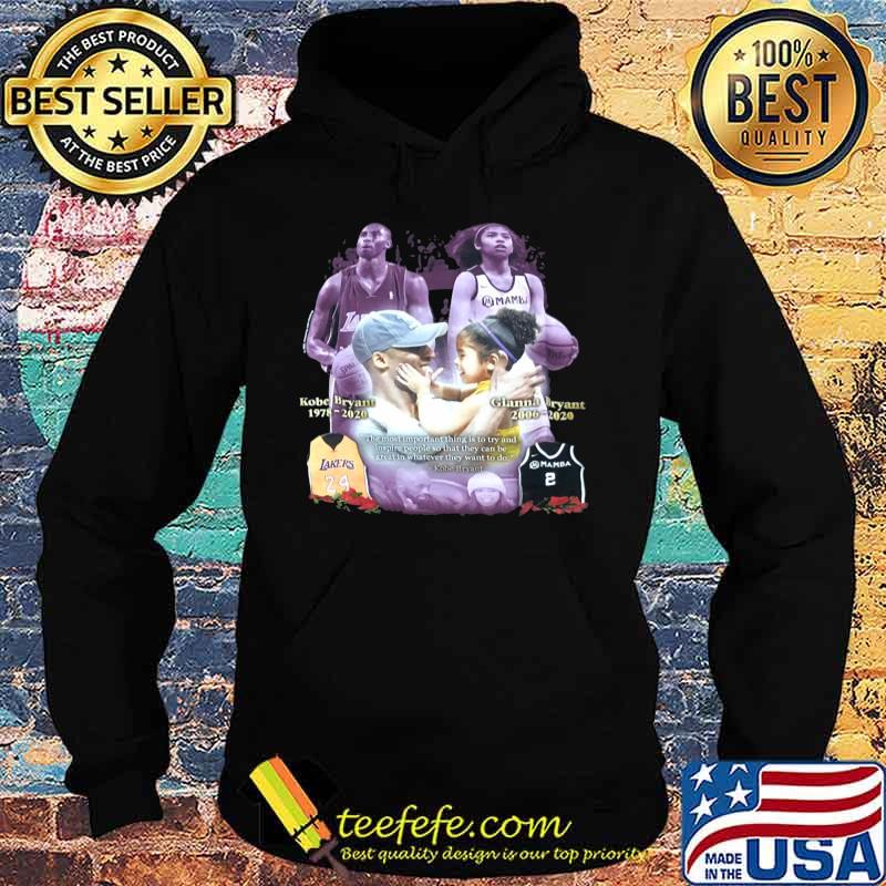 Kobe bryant 1978 2020 gianna bryant 2006 2020 the most important thing is to try and inspire people so that they can be great whatever they want to do s Hoodie Kobe bryant 1978 2020 gianna bryant 2006 2020 the most important thing is to try and inspire people so that they can be great whatever they want to do s Hoodie