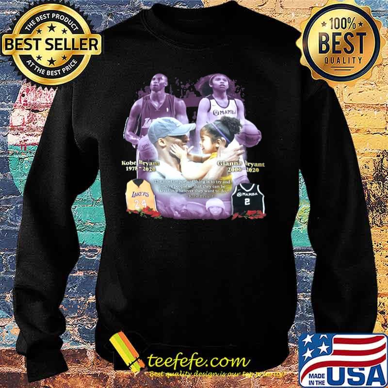 Kobe bryant 1978 2020 gianna bryant 2006 2020 the most important thing is to try and inspire people so that they can be great whatever they want to do s Sweater Kobe bryant 1978 2020 gianna bryant 2006 2020 the most important thing is to try and inspire people so that they can be great whatever they want to do s Sweater