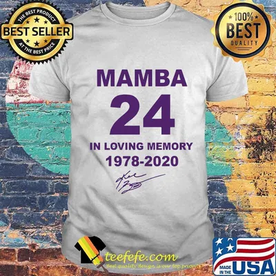 Kobe bryant mamba 24 in loving memory 1978 2020 signature shirt