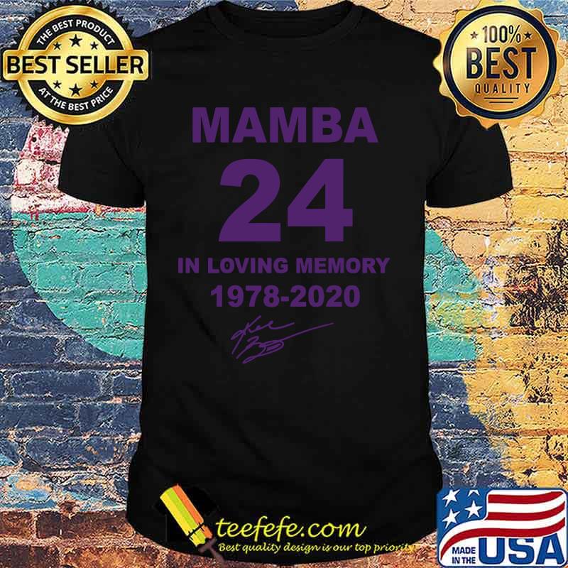 Kobe bryant mamba 24 in loving memory 1978 2020 signature shirt Kobe bryant mamba 24 in loving memory 1978 2020 signature shirt