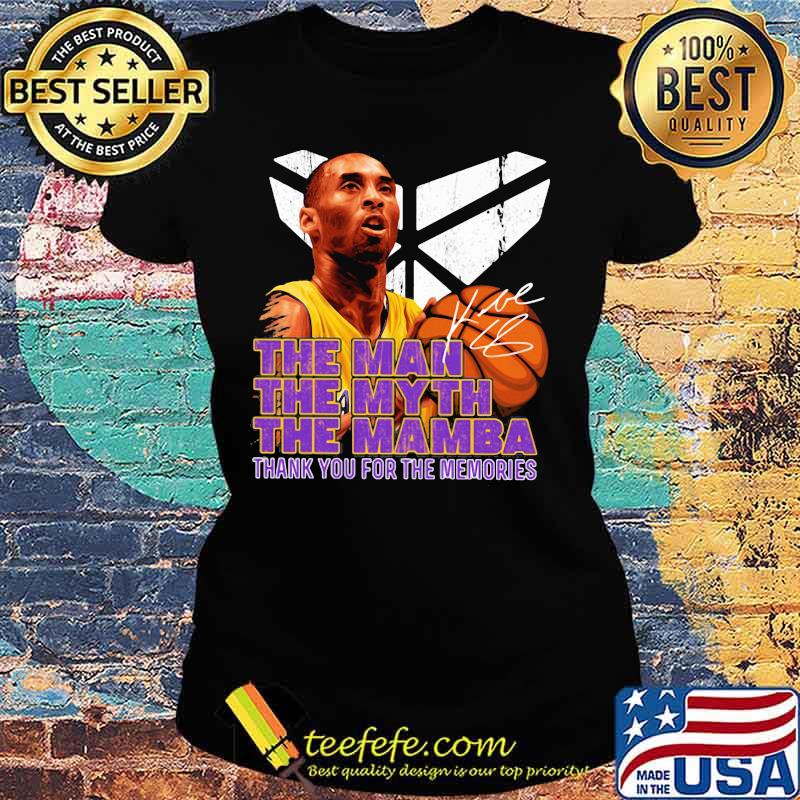 Kobe bryant the man the myth the mambe thank you for the memories signatures s Ladies tee Kobe bryant the man the myth the mambe thank you for the memories signatures s Ladies tee