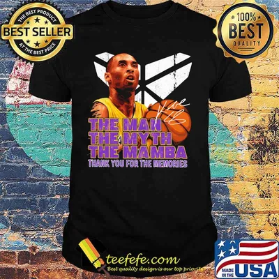 Kobe bryant the man the myth the mambe thank you for the memories signatures shirt