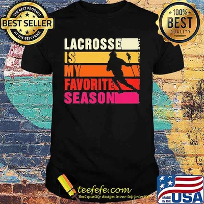Lacrosse Is My Favorite Season Vintage Shirt