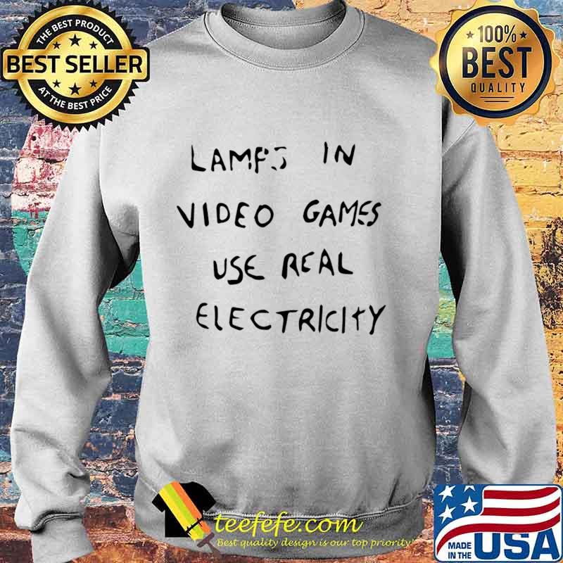 Lamps in video games use real electricity s Sweater Lamps in video games use real electricity s Sweater