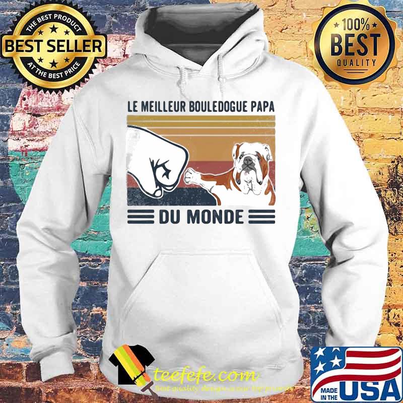 LE MEILLEUR BOULEDODOGUE PAPA DU MONDE VINTAGE RETRO SHIRT Hoodie LE MEILLEUR BOULEDODOGUE PAPA DU MONDE VINTAGE RETRO SHIRT Hoodie