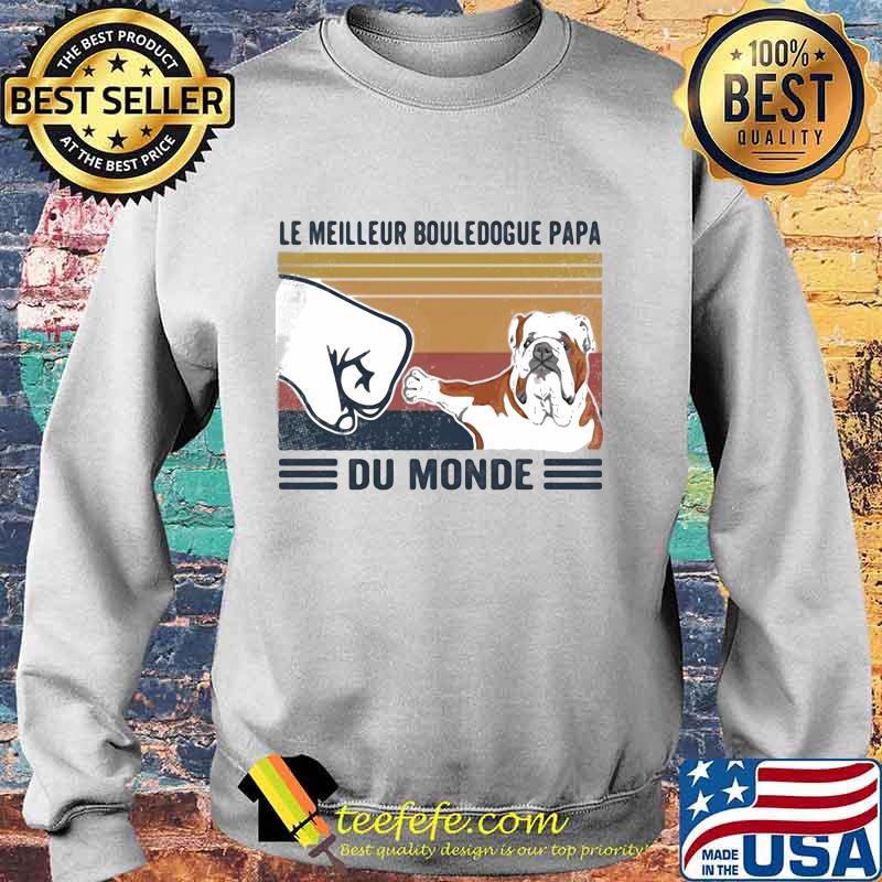 LE MEILLEUR BOULEDODOGUE PAPA DU MONDE VINTAGE RETRO SHIRT Sweater LE MEILLEUR BOULEDODOGUE PAPA DU MONDE VINTAGE RETRO SHIRT Sweater