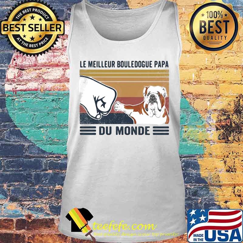 LE MEILLEUR BOULEDODOGUE PAPA DU MONDE VINTAGE RETRO SHIRT Tank top LE MEILLEUR BOULEDODOGUE PAPA DU MONDE VINTAGE RETRO SHIRT Tank top