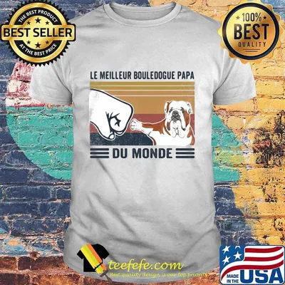 LE MEILLEUR BOULEDODOGUE PAPA DU MONDE VINTAGE RETRO SHIRT