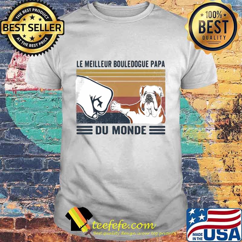 LE MEILLEUR BOULEDODOGUE PAPA DU MONDE VINTAGE RETRO SHIRT LE MEILLEUR BOULEDODOGUE PAPA DU MONDE VINTAGE RETRO SHIRT