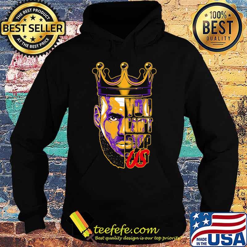 Lebron james king you can't stop s Hoodie Lebron james king you can't stop s Hoodie