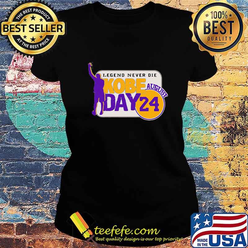 Legend never die kobe bryant day august 24 s Ladies tee Legend never die kobe bryant day august 24 s Ladies tee