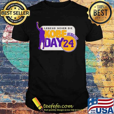 Legend never die kobe bryant day august 24 shirt