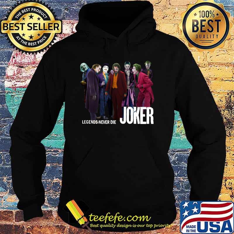 Legends never die joker s Hoodie Legends never die joker s Hoodie