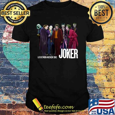Legends never die joker shirt