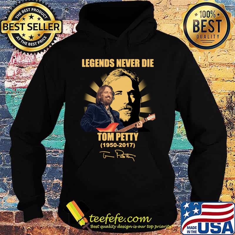Legends never die tom petty 1950 2017 signature s Hoodie Legends never die tom petty 1950 2017 signature s Hoodie