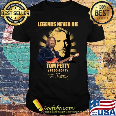 Legends never die tom petty 1950 2017 signature shirt