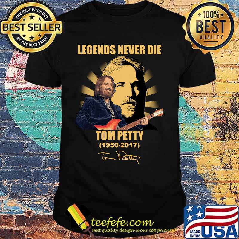 Legends never die tom petty 1950 2017 signature shirt Legends never die tom petty 1950 2017 signature shirt