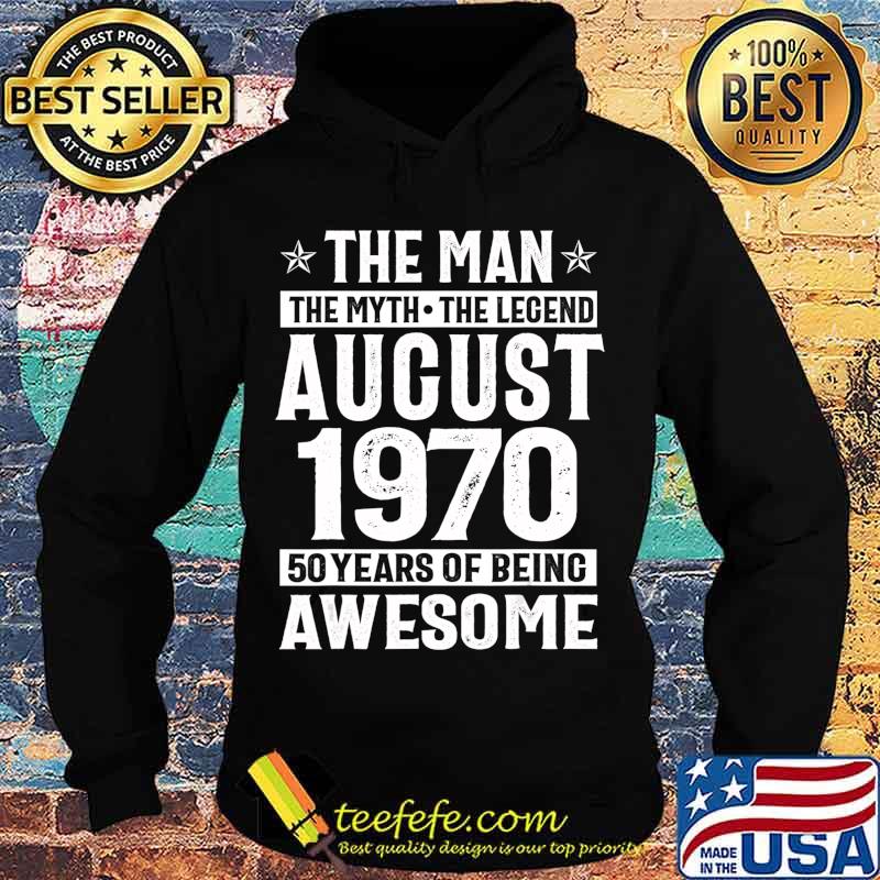 Legends Were Born In August 1970 50th Birthday Gift T-Shirt Hoodie Legends Were Born In August 1970 50th Birthday Gift T-Shirt Hoodie