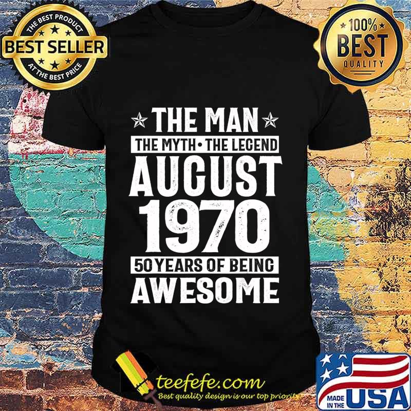 Legends Were Born In August 1970 50th Birthday Gift T-Shirt Legends Were Born In August 1970 50th Birthday Gift T-Shirt