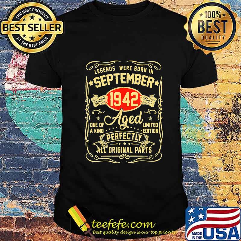 Legends were born in september 1942 aged one of a kind limited edition perfectly all original parts shirt