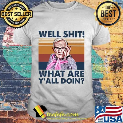 Leslie jordan well shit what are y'all doin vintage retro shirt