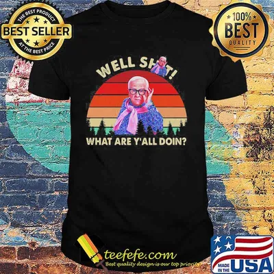 Leslie jordan well shit what are y'all doin vintage retro shirt