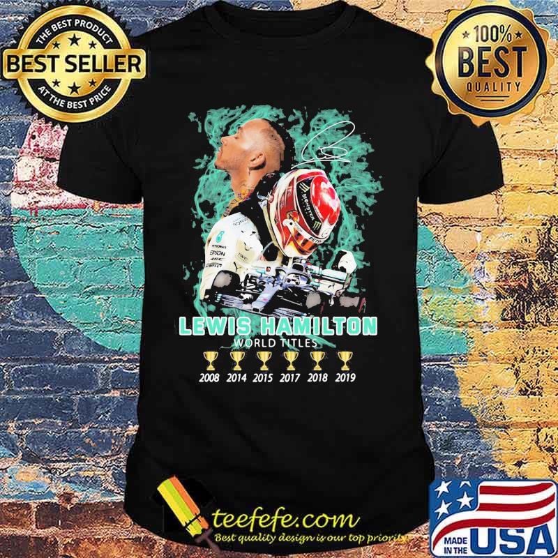 Lewis hamilton world titles champions signature shirt Lewis hamilton world titles champions signature shirt