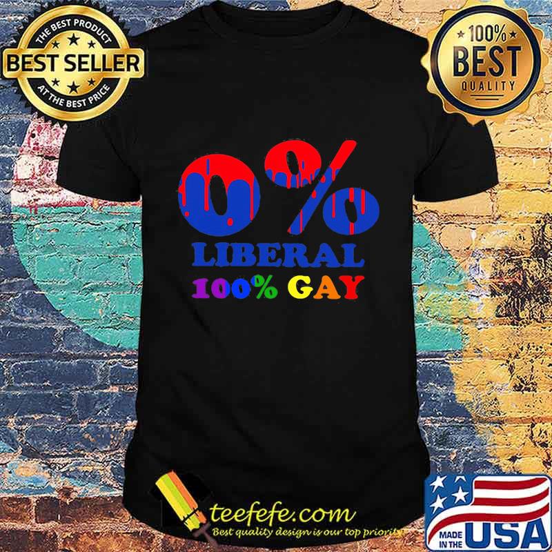 Lgbt 0% liberal 100% gay shirt Lgbt 0% liberal 100% gay shirt