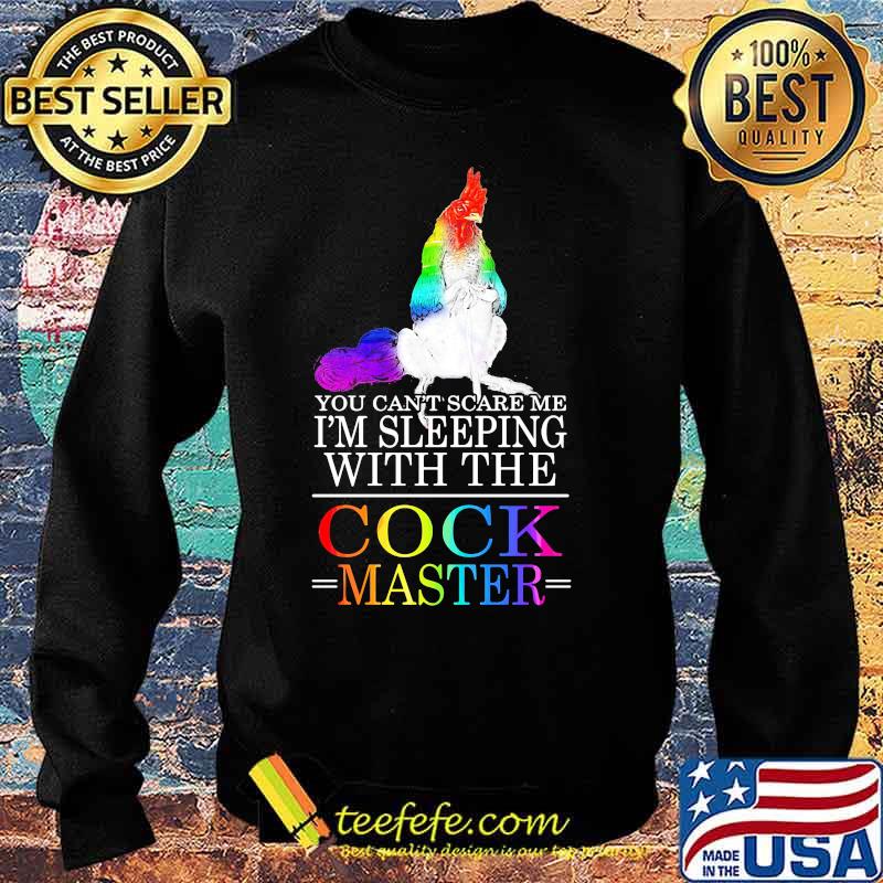 Lgbt chicken you can't scare me i'm sleeping with the cock master s Sweater Lgbt chicken you can't scare me i'm sleeping with the cock master s Sweater