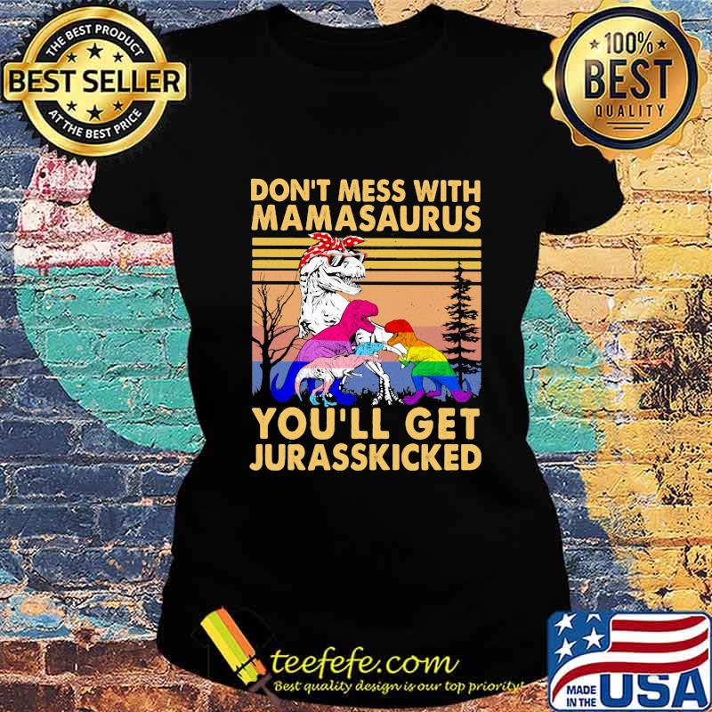 Lgbt dinosaur don't mess with mamasaurus you'll get jurasskicked vintage retro black s Ladies tee Lgbt dinosaur don't mess with mamasaurus you'll get jurasskicked vintage retro black s Ladies tee