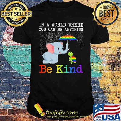 Lgbt elephant and turtle in a world where you can be anything be kind shirt