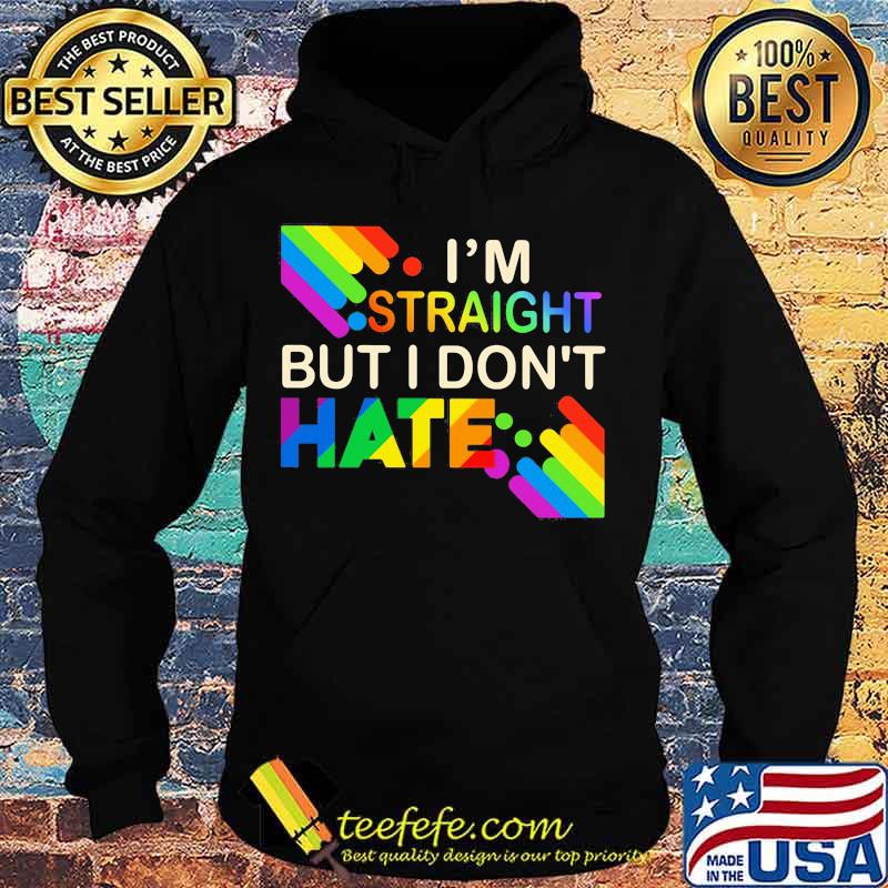 Lgbt i'm straight but i don't hate rainbow s Hoodie Lgbt i'm straight but i don't hate rainbow s Hoodie